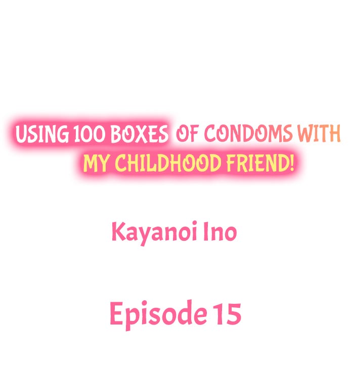 Using 100 Boxes of Condoms With My Childhood Friend! Chapter 15 Page 1