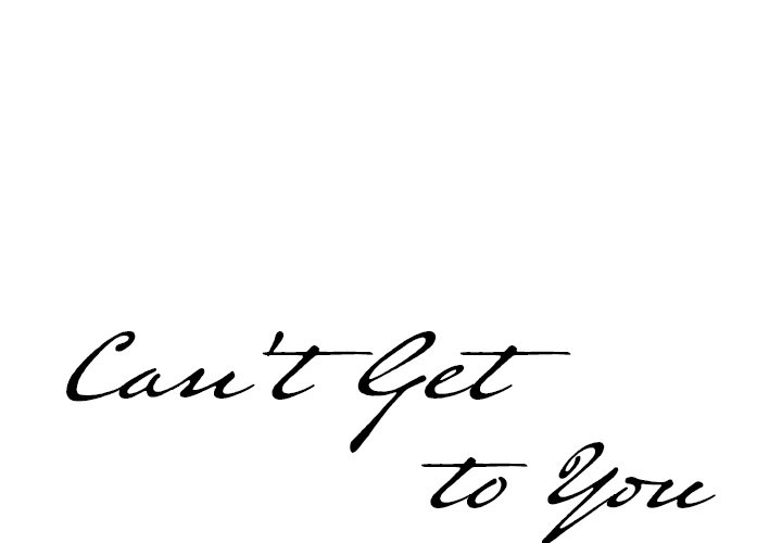 Can't Get to You Chapter 12 Page 1