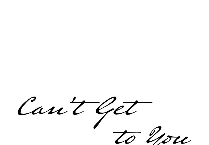 Can't Get to You Chapter 6 Page 1