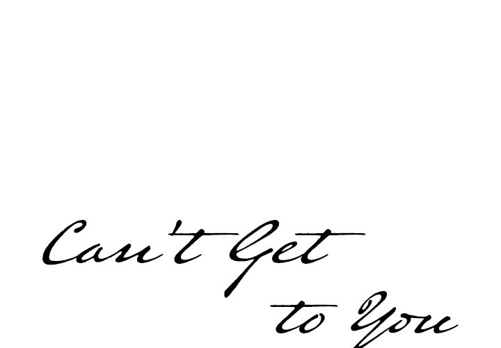 Can't Get to You Chapter 8 Page 1