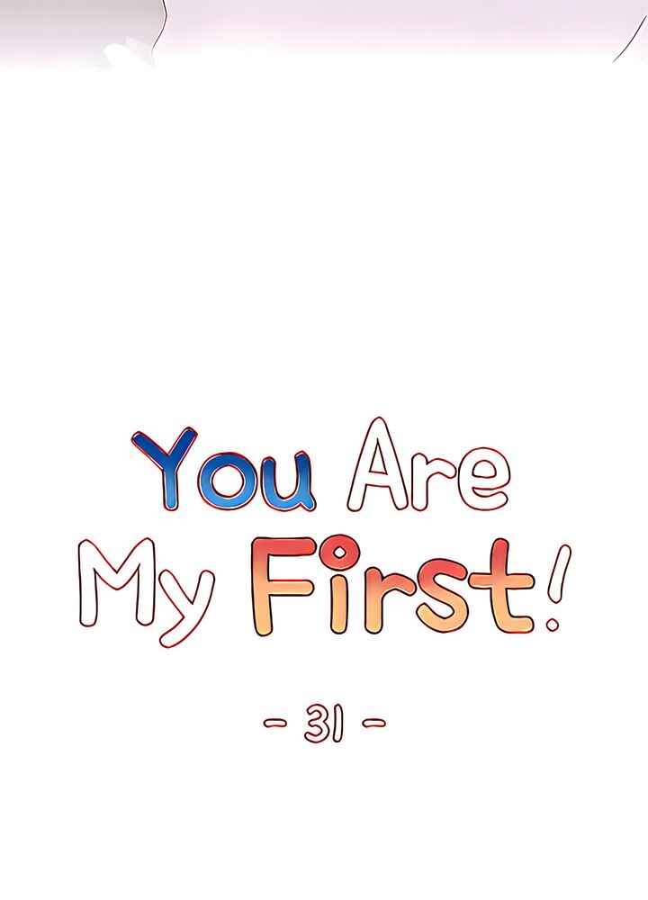 You Are My First Chapter 31 Page 12