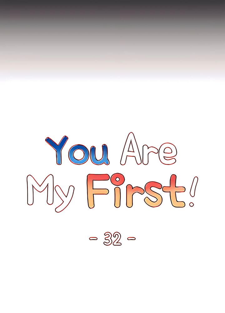 You Are My First Chapter 32 Page 6