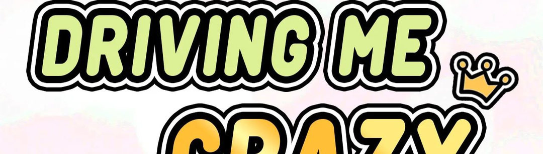 She’s Driving Me Crazy Chapter 49 Page 4