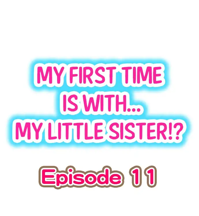 My First Time is with…. My Little Sister?! Chapter 11 Page 1