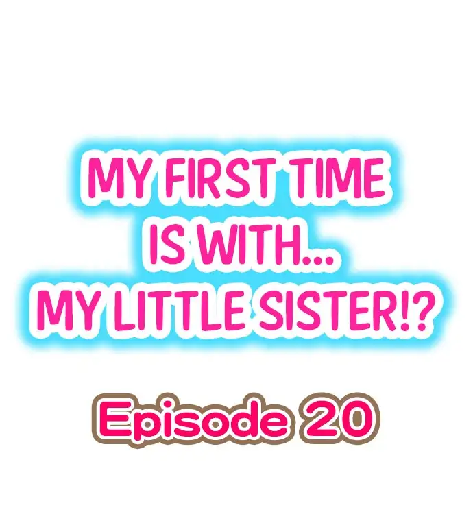 My First Time is with…. My Little Sister?! Chapter 20 Page 1