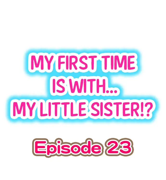 My First Time is with…. My Little Sister?! Chapter 23 Page 1