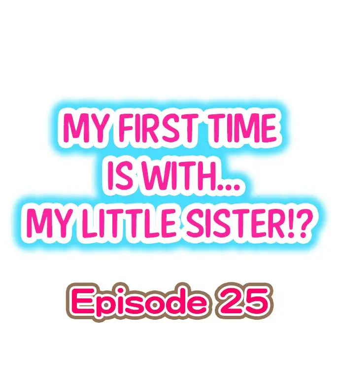 My First Time is with…. My Little Sister?! Chapter 25 Page 1