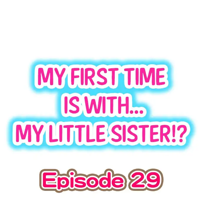 My First Time is with…. My Little Sister?! Chapter 29 Page 1