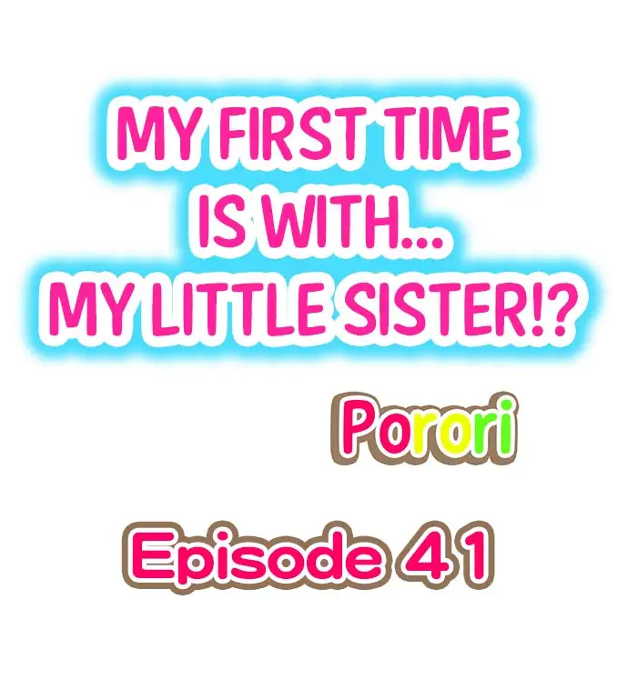 My First Time is with…. My Little Sister?! Chapter 41 Page 1