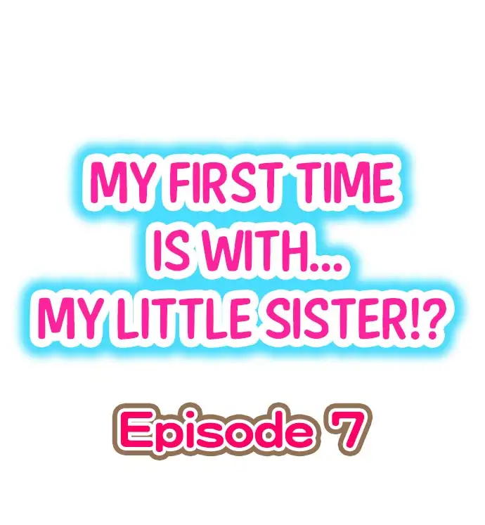 My First Time is with…. My Little Sister?! Chapter 7 Page 1