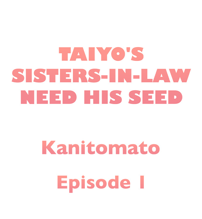 Taiyo’s Sisters-In-Law Need His Seed Chapter 1 Page 1
