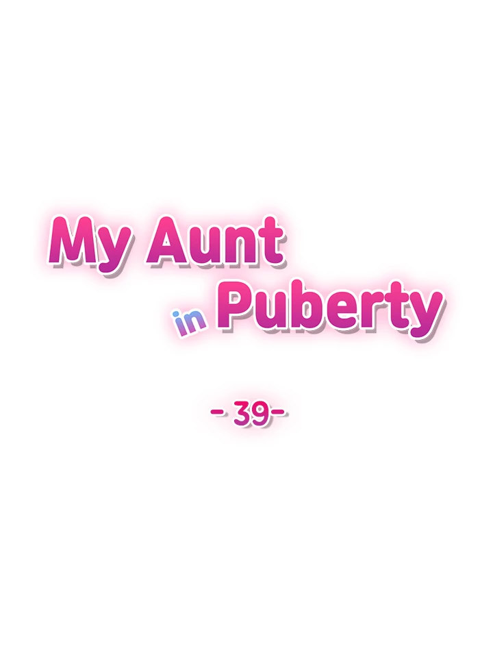 My Aunt in Puberty Chapter 39 Page 5