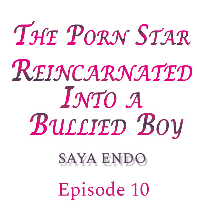 The Porn Star Reincarnated Into a Bullied Boy Chapter 10 Page 1