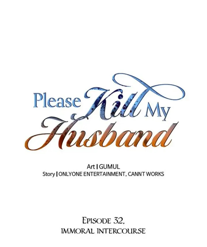 Please Kill My Husband Chapter 32 Page 1