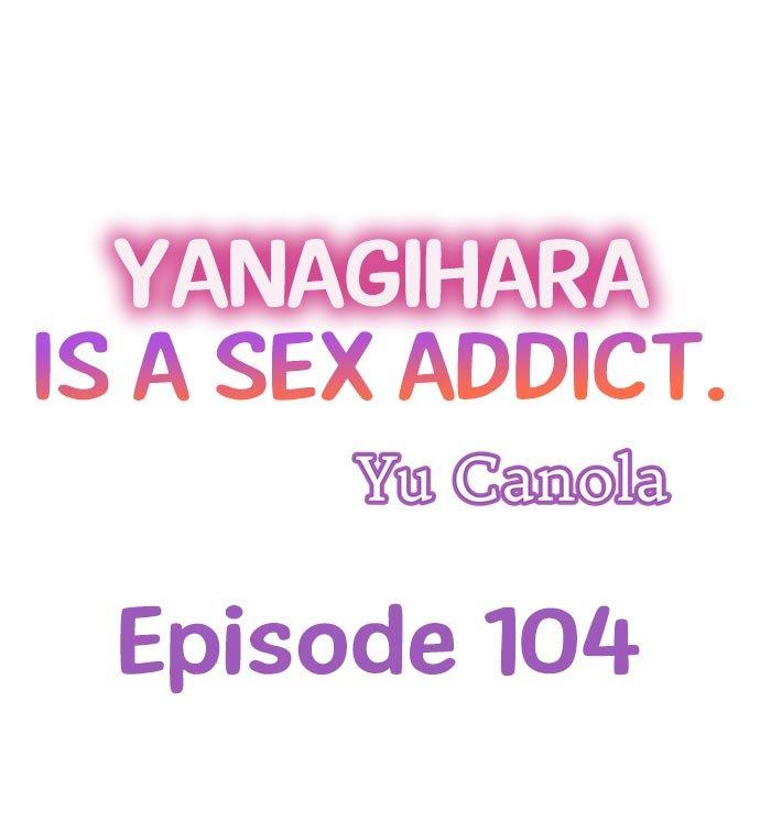 Yanagihara Is a Sex Addict. Chapter 104 Page 1