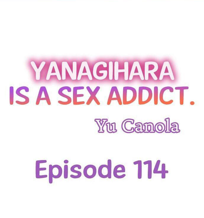 Yanagihara Is a Sex Addict. Chapter 114 Page 1