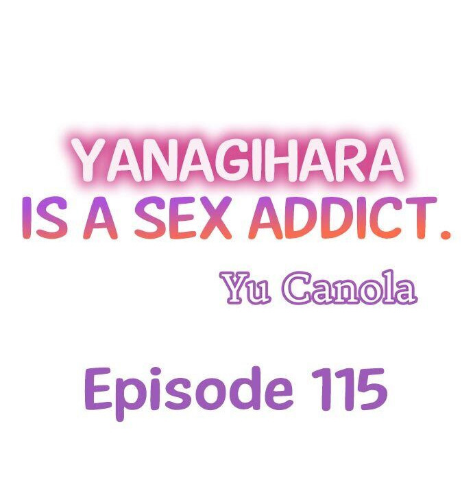 Yanagihara Is a Sex Addict. Chapter 115 Page 1