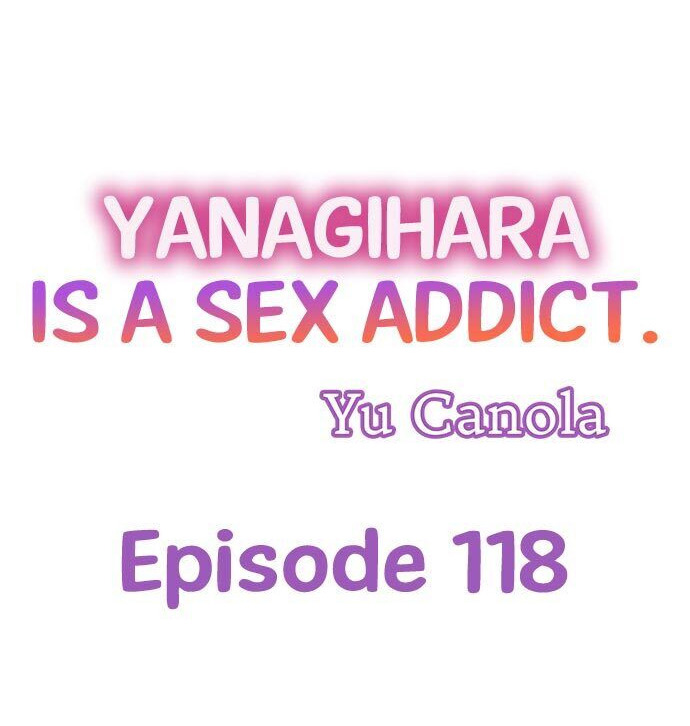 Yanagihara Is a Sex Addict. Chapter 118 Page 1