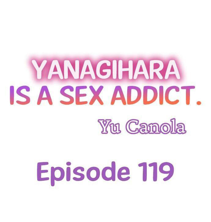 Yanagihara Is a Sex Addict. Chapter 119 Page 1