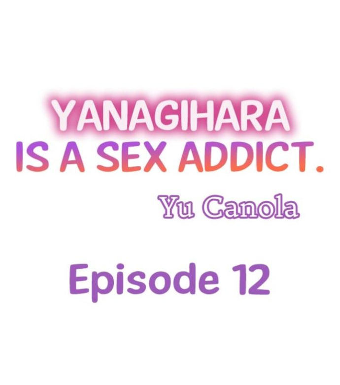 Yanagihara Is a Sex Addict. Chapter 12 Page 1