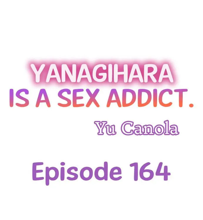 Yanagihara Is a Sex Addict. Chapter 164 Page 1