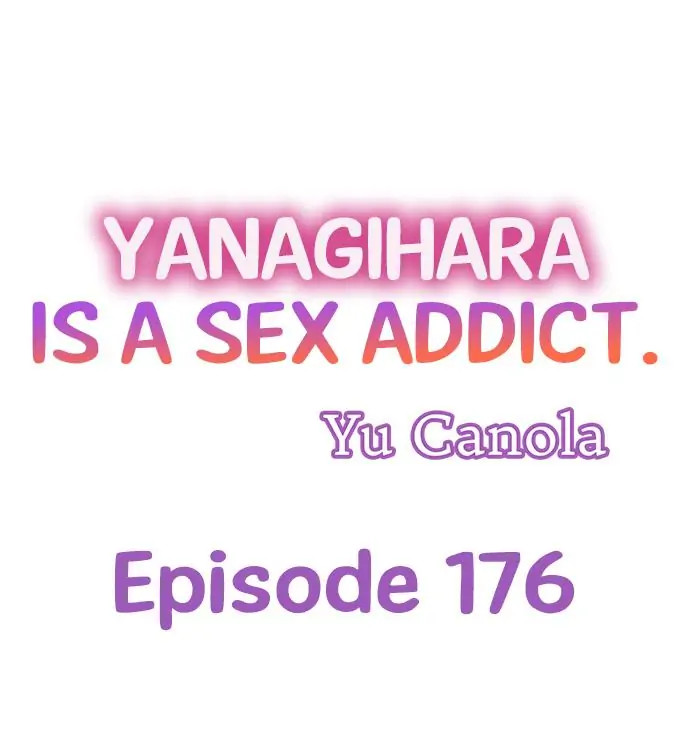 Yanagihara Is a Sex Addict. Chapter 176 Page 1