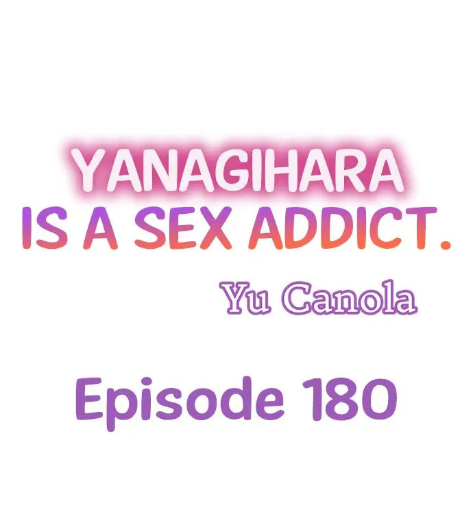 Yanagihara Is a Sex Addict. Chapter 180 Page 1