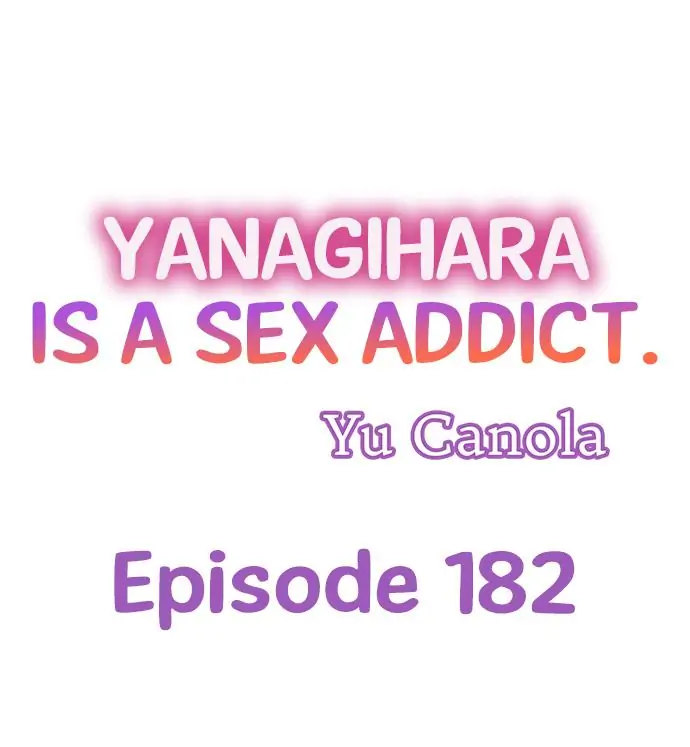 Yanagihara Is a Sex Addict. Chapter 182 Page 1