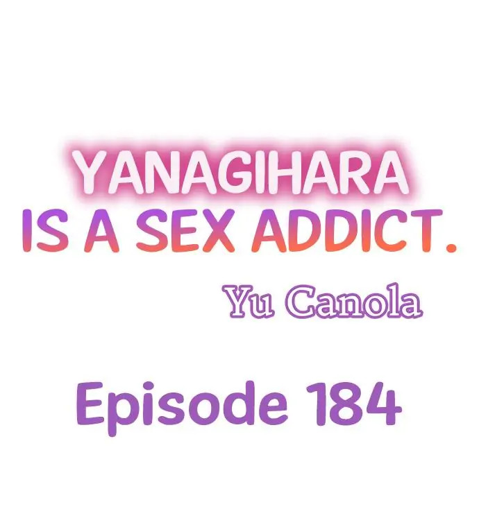 Yanagihara Is a Sex Addict. Chapter 184 Page 1