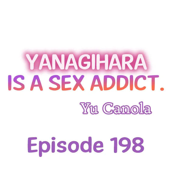 Yanagihara Is a Sex Addict. Chapter 198 Page 1
