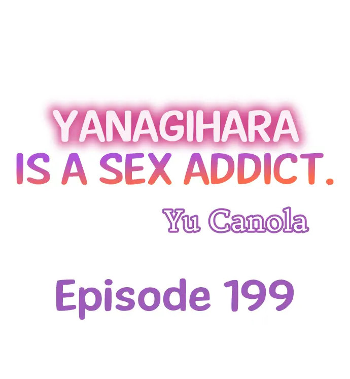 Yanagihara Is a Sex Addict. Chapter 199 Page 1