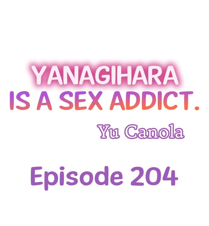 Yanagihara Is a Sex Addict. Chapter 204 Page 1