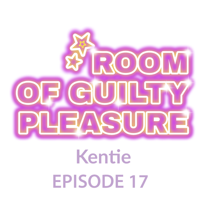 Room of Guilty Pleasure Chapter 17 Page 1