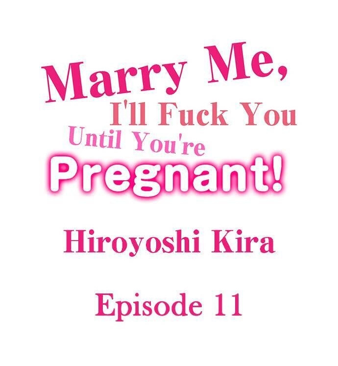 Marry Me, I’ll Fuck You Until You’re Pregnant! Chapter 11 Page 1