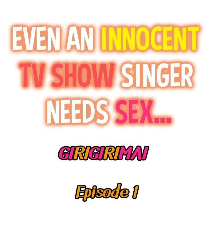 Even an Innocent TV Show Singer Needs Sex… Chapter 1 Page 1