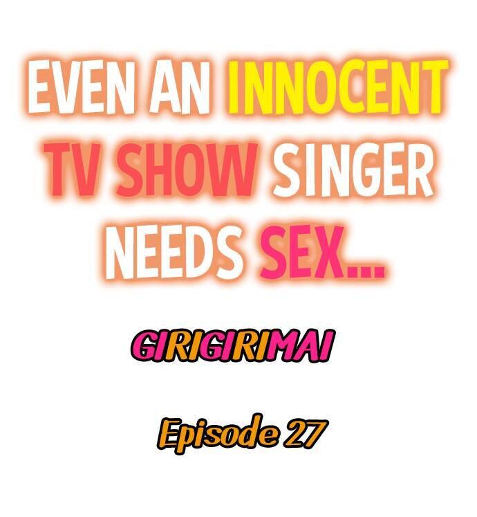 Even an Innocent TV Show Singer Needs Sex… Chapter 27 Page 1
