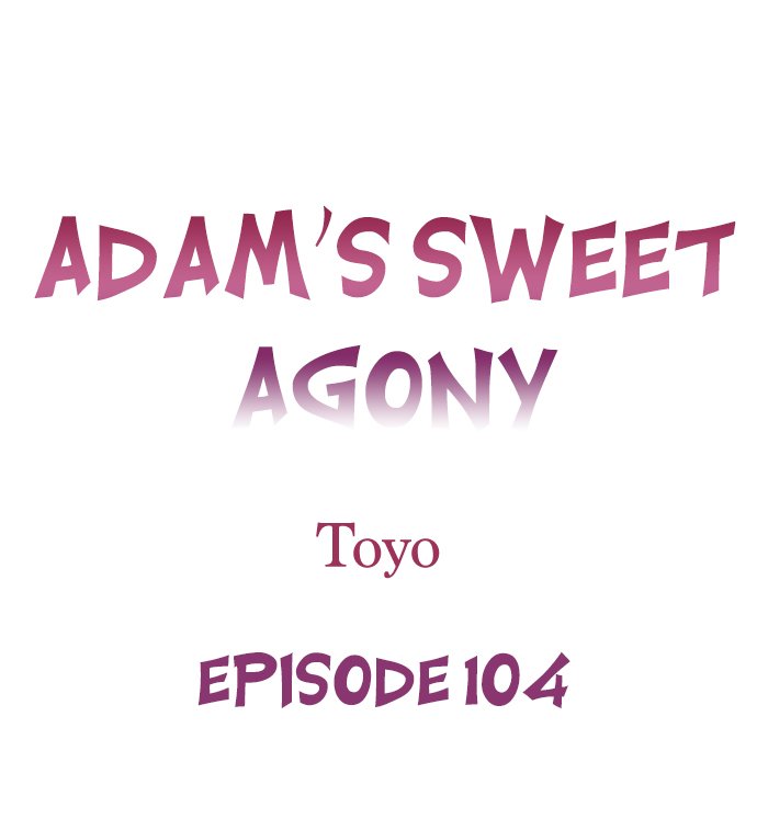 Adam’s Sweet Agony Chapter 104 Page 1