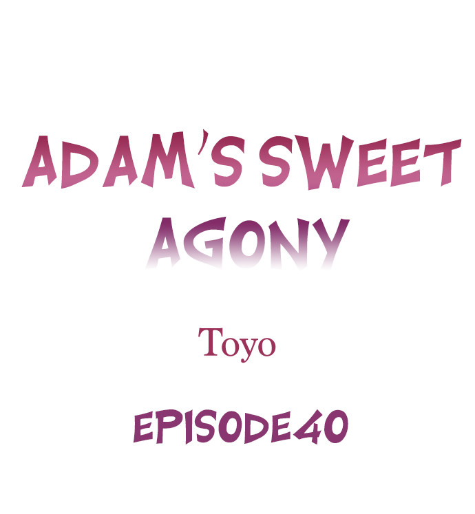Adam’s Sweet Agony Chapter 40 Page 1