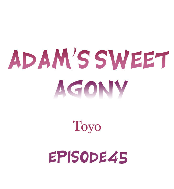 Adam’s Sweet Agony Chapter 45 Page 1