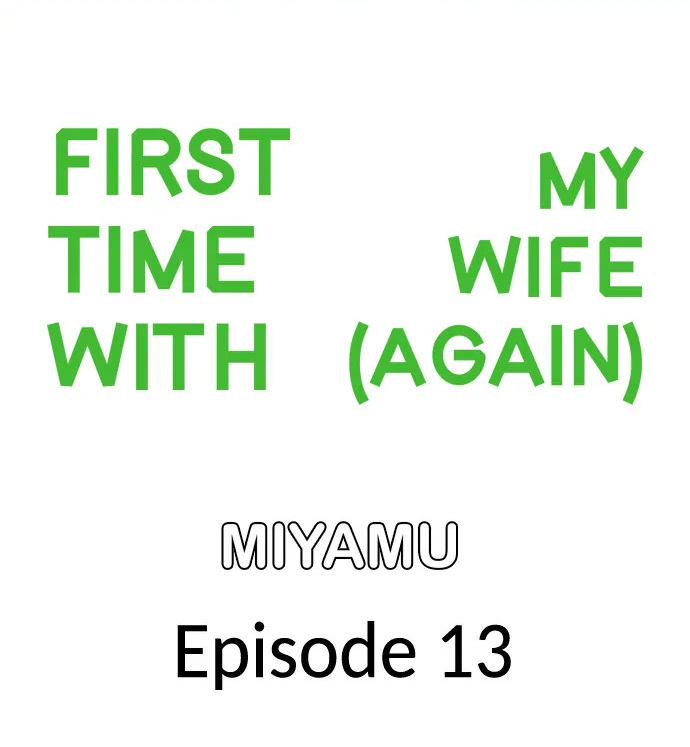 First Time With My Wife (Again) Chapter 13 Page 1