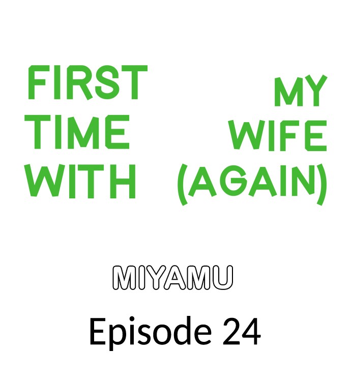 First Time With My Wife (Again) Chapter 24 Page 1