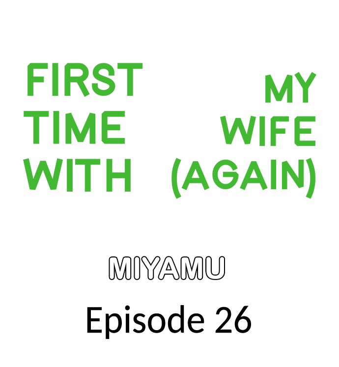 First Time With My Wife (Again) Chapter 26 Page 1