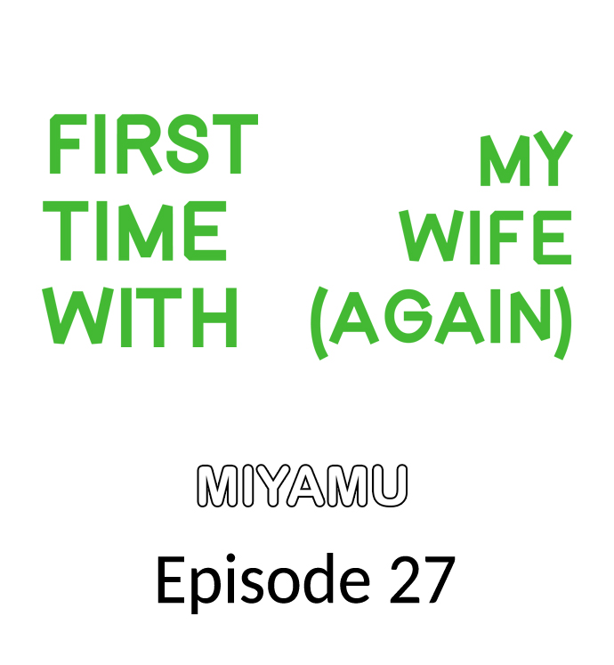 First Time With My Wife (Again) Chapter 27 Page 1