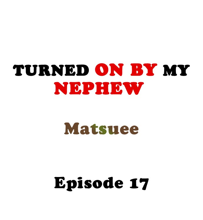 Turned On By My Nephew Chapter 17 Page 1