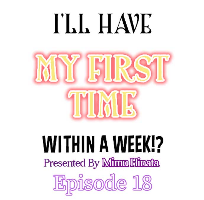 I'll Have My First Time Within A Week!? Chapter 18 Page 1