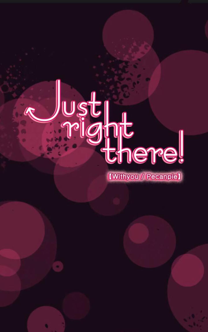 Just Right There! Chapter 54 Page 1