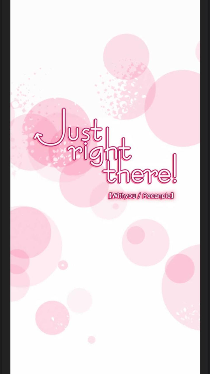 Just Right There! Chapter 55 Page 7