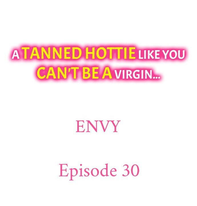 A Tanned Hottie Like You Can't Be a Virgin Chapter 30 Page 1