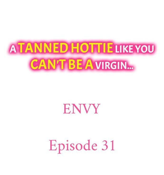 A Tanned Hottie Like You Can't Be a Virgin Chapter 31 Page 1