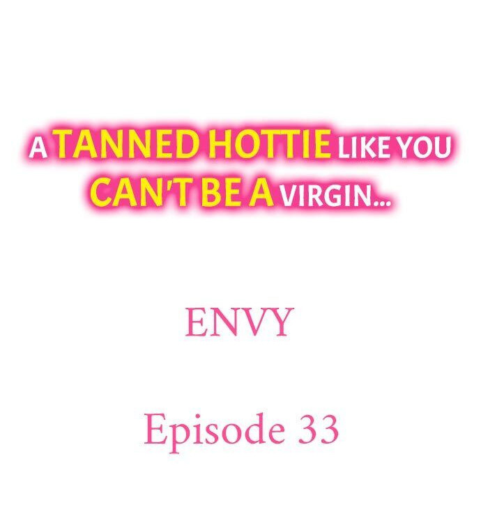 A Tanned Hottie Like You Can't Be a Virgin Chapter 33 Page 1
